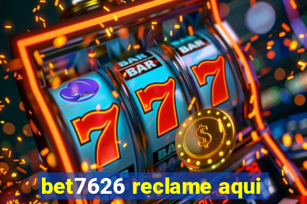 bet7626 reclame aqui